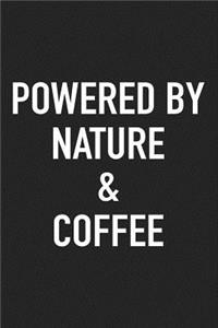 Powered by Nature and Coffee