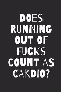 Does Running Out of Fucks Count as Cardio?