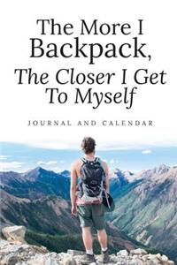 The More I Backpack, the Closer I Get to Myself
