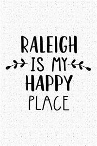 Raleigh Is My Happy Place