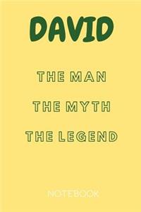 David the Man the Myth the Legend Notebook