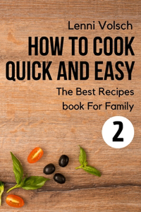 How To Cook Quick And Easy 2