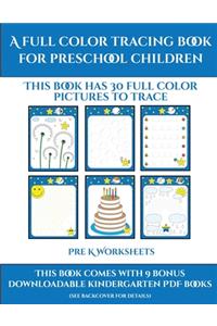 Pre K Worksheets (A full color tracing book for preschool children 1)