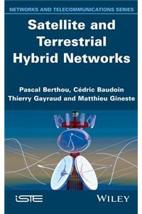 Satellite and Terrestrial Hybrid Networks