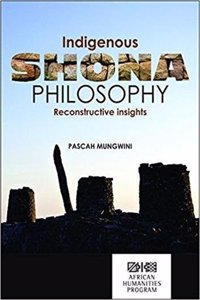 Indigenous Shona philosophy: Reconstructive insights