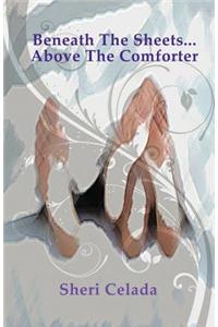 Beneath the Sheets... Above the Comforter