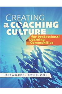 Creating a Coaching Culture for Professional Learning Communities