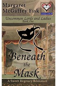 Beneath the Mask: A Sweet Regency Romance