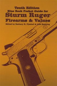 Tenth Edition Blue Book Pocket Guide for Sturm Ruger Firearms & Values