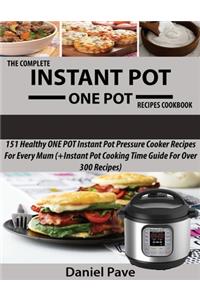 The Complete INSTANT POT ONE POT Recipes Cookbook