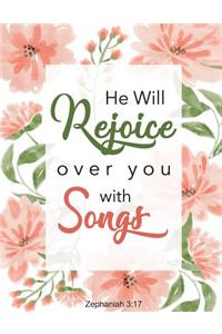 He Will Rejoice Over You with Songs