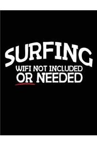 Surfing Wifi Not Included Or Needed