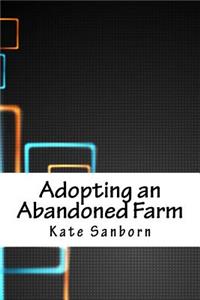Adopting an Abandoned Farm