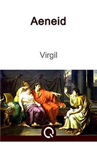 Aeneid: FREE The Iliad Of Homer, Illustrated [Quora Media] (100 Greatest Novels of All Time Book 55)