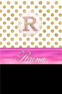 Raina: Personalized Lined Journal Diary Notebook 150 Pages, 6 X 9 (15.24 X 22.86 CM), Durable Soft Cover