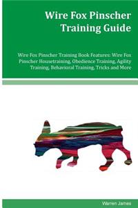 Wire Fox Pinscher Training Guide Wire Fox Pinscher Training Book Features