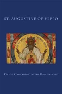 On the Catechising of the Uninstructed