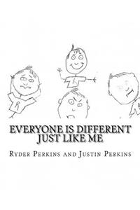 Everyone Is Different Just Like Me