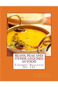 Beans Peas and Other Legumes As Food
