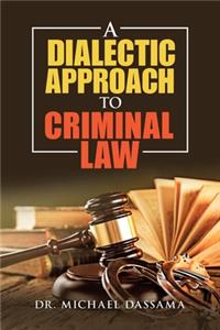 Dialectic Approach to Criminal Law