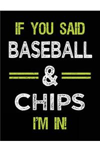 If You Said Baseball & Chips I'm in