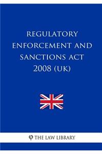 Regulatory Enforcement and Sanctions Act 2008 (UK)