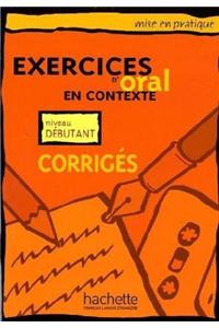 Mise En Pratique. Exercices D'Oral En Contexte - Debutant Answer Key