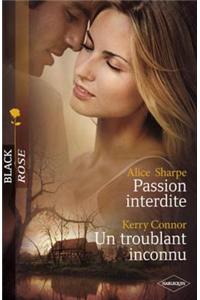 Passion Interdite - Un Troublant Inconnu (Harlequin Black Rose)