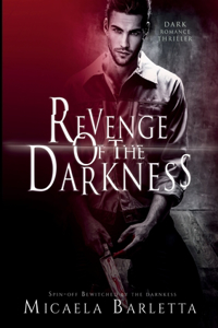 Revenge of the darkness: Spin off
