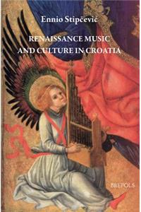 Renaissance Music and Culture in Croatia