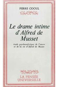 Le Drame Intime d'Alfred de Musset