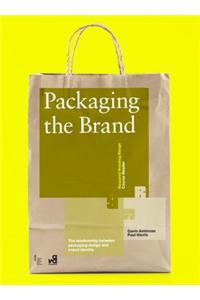 Packaging the Brand: The Relationship Between Packaging Design and Brand Identity: The Relationship Between Packaging Design and Brand Identity