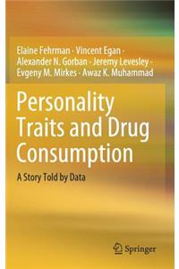 Personality Traits and Drug Consumption