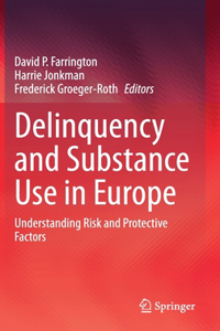 Delinquency and Substance Use in Europe