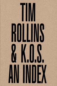 Tim Rollins & K.O.S.: An Index