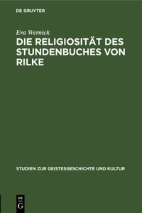Die Religiosität Des Stundenbuches Von Rilke