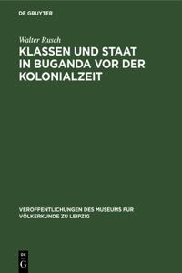 Klassen Und Staat in Buganda VOR Der Kolonialzeit