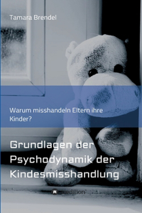 Psychodynamik der Kindesmisshandlung