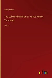 Collected Writings of James Henley Thornwell