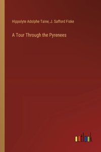 Tour Through the Pyrenees