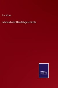 Lehrbuch der Handelsgeschichte