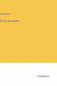 British Sea-Weeds