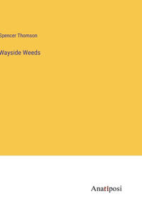 Wayside Weeds