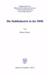 Die Stahlindustrie in Der Ddr