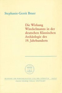 Die Wirkung Winckelmanns in Der Deutschen Klassischen Archaologie Des 19. Jahrhunderts
