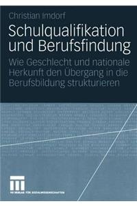 Schulqualifikation Und Berufsfindung