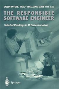 Responsible Software Engineer: Selected Readings in It Professionalism
