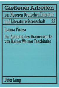 Die Aesthetik Des Dramenwerks Von Rainer Werner Fassbinder