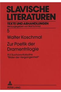 Zur Poetik Der Dramentrilogie