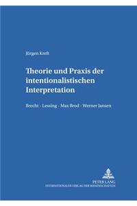 Theorie Und Praxis Der Intentionalistischen Interpretation